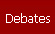 Debates